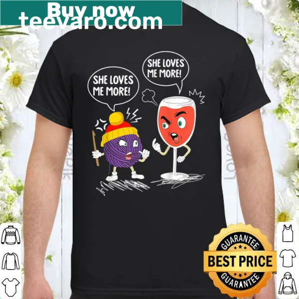 Sentimental shirt for couples with 'She Loves Me More' text