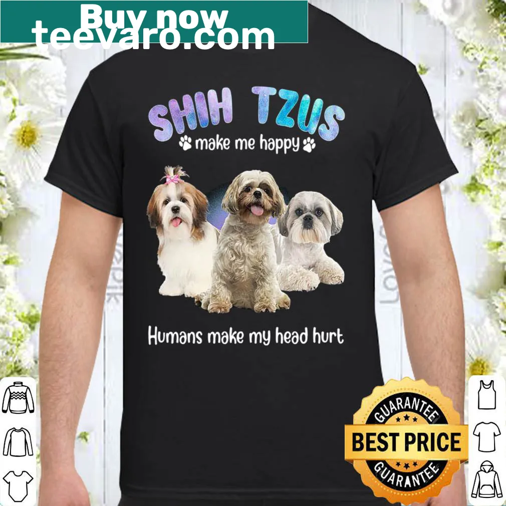 Text shirt with a dog-themed saying about Shih Tzus and humans