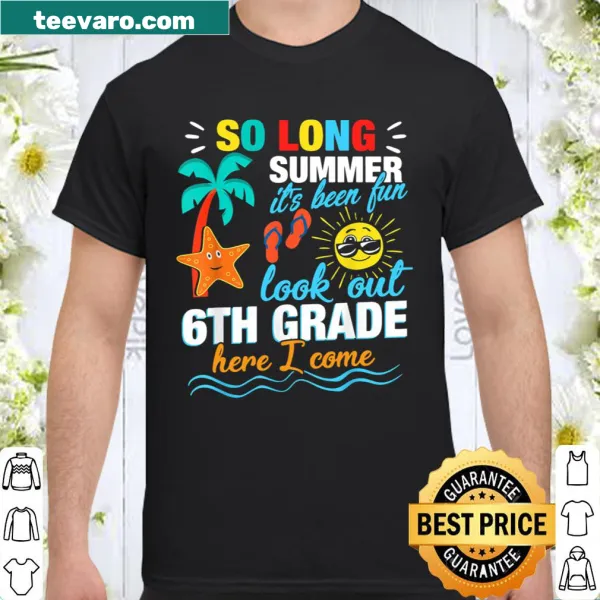 First day of school t-shirt with 'So long Summer 6th Grade here I come' text