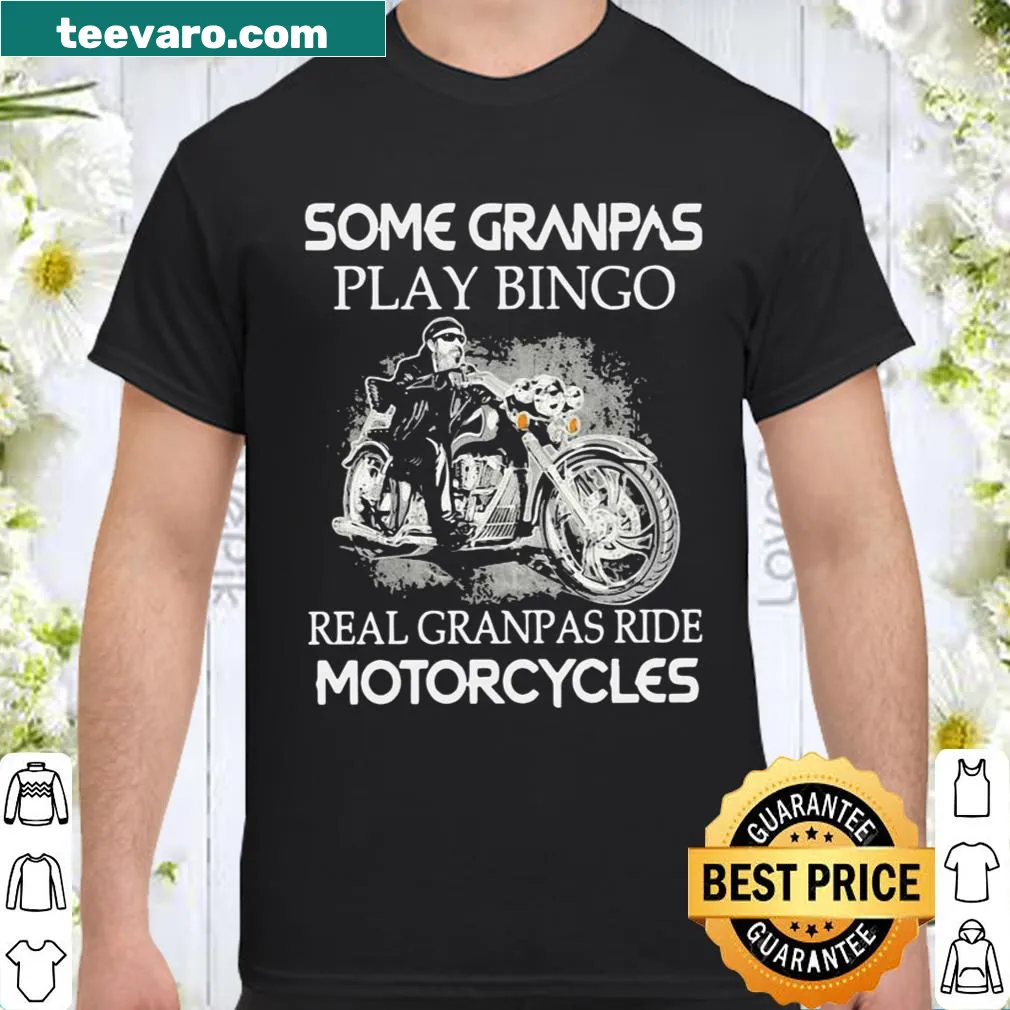 Funny shirt contrasting bingo-playing grandpas with motorcycle-riding grandpas.