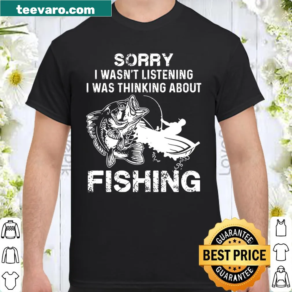 Funny fishing-themed shirt with text about thinking while fishing