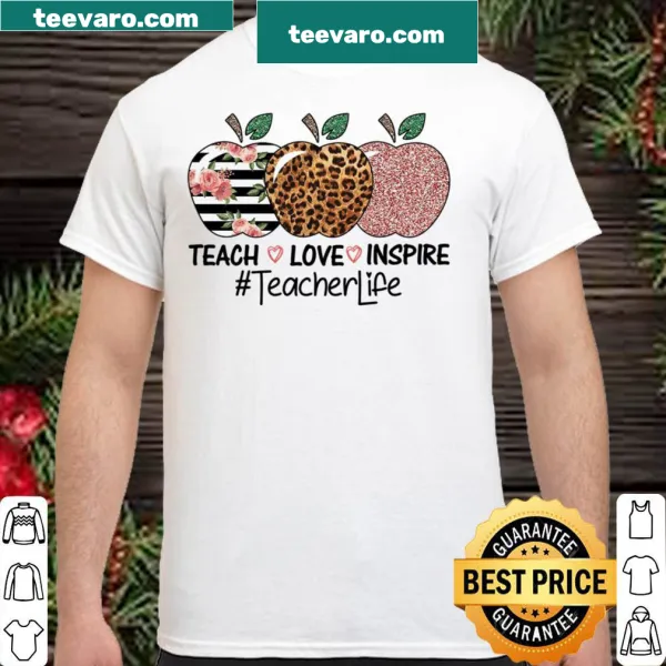 Inspirational shirt for teachers with 'Teach Love Inspire' text
