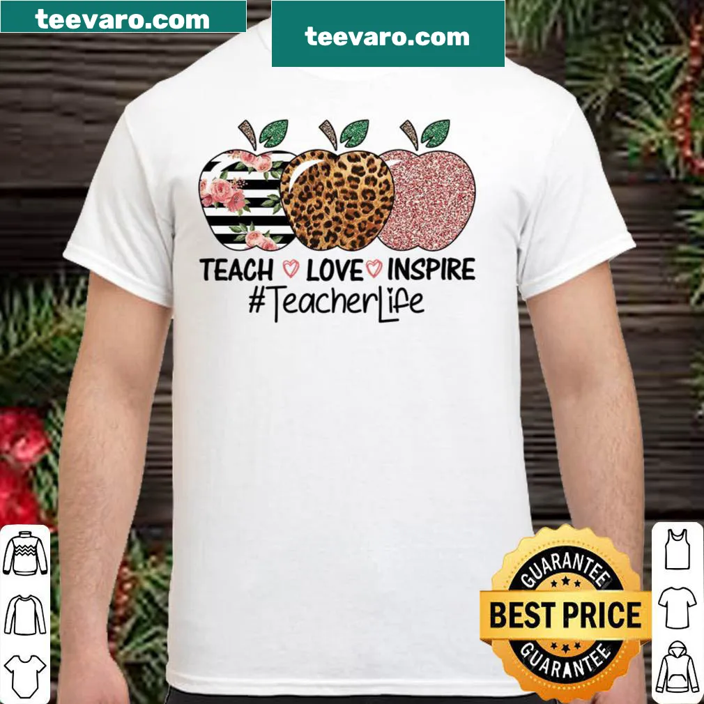 Inspirational shirt for teachers with 'Teach Love Inspire' text