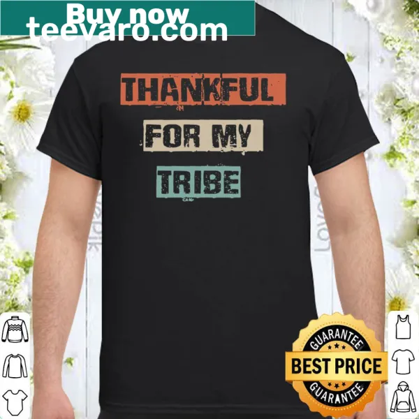 Funny workout shirt for moms reading 'Thankful For My Tribe'