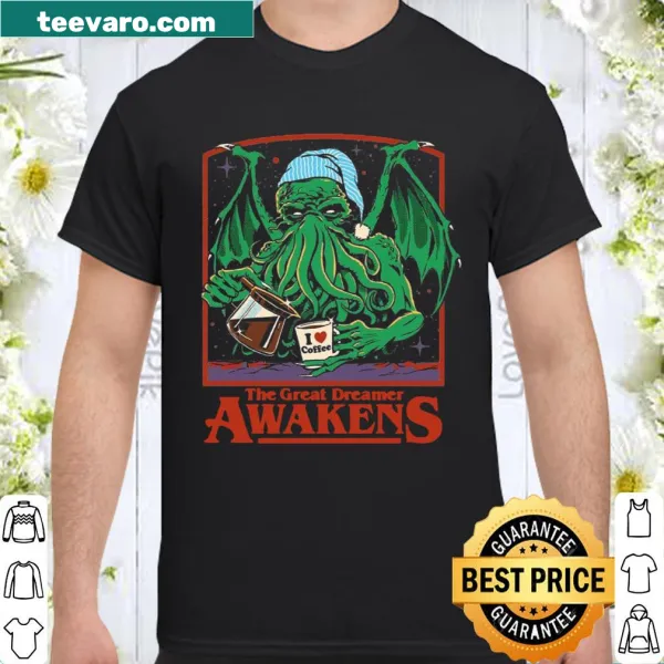 Inspirational shirt with 'The Great Dreamer Awakens' text