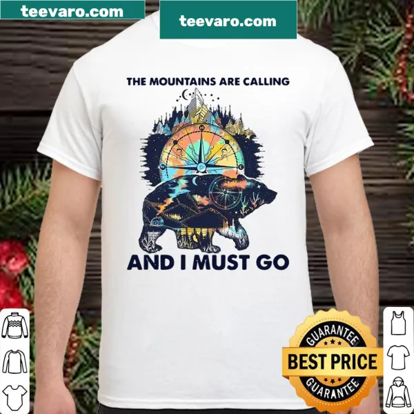 Shirt featuring the phrase 'The Mountains Are Calling And I Must Go' in bold typography