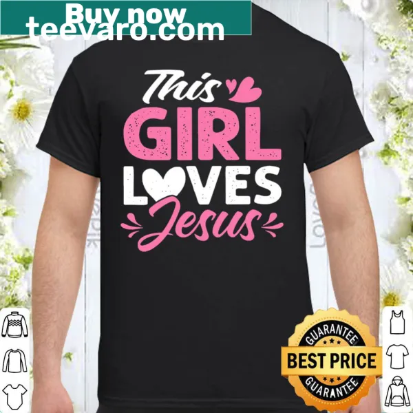 Shirt featuring the phrase 'This Girl Loves Jesus' in heartfelt typography