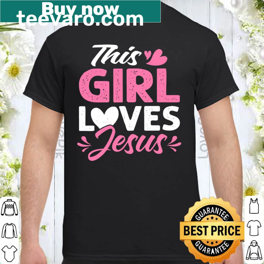 Shirt featuring the phrase 'This Girl Loves Jesus' in heartfelt typography