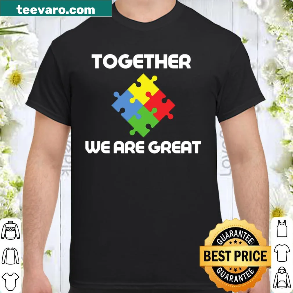 Hoody with the phrase Together We Are Great for autism awareness