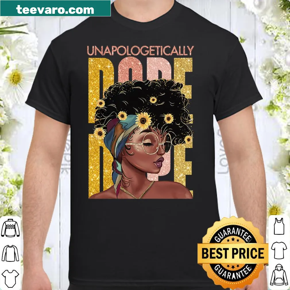 Unapologetically Dope shirt with bold text proclaiming confidence.