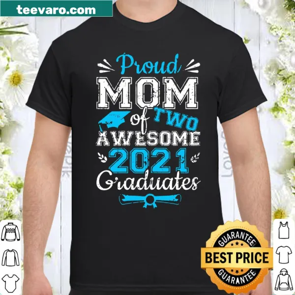Proud Mom of Two Graduates shirt with bold typography