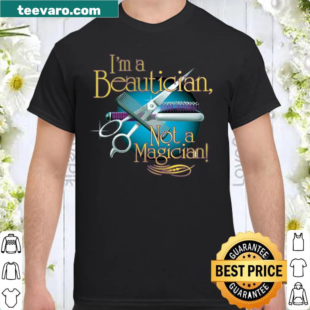 Funny beautician T-shirt with humorous text for hairstylists