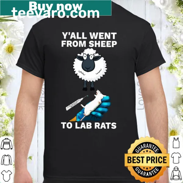 Shirt featuring the phrase about sheep to lab rats transformation