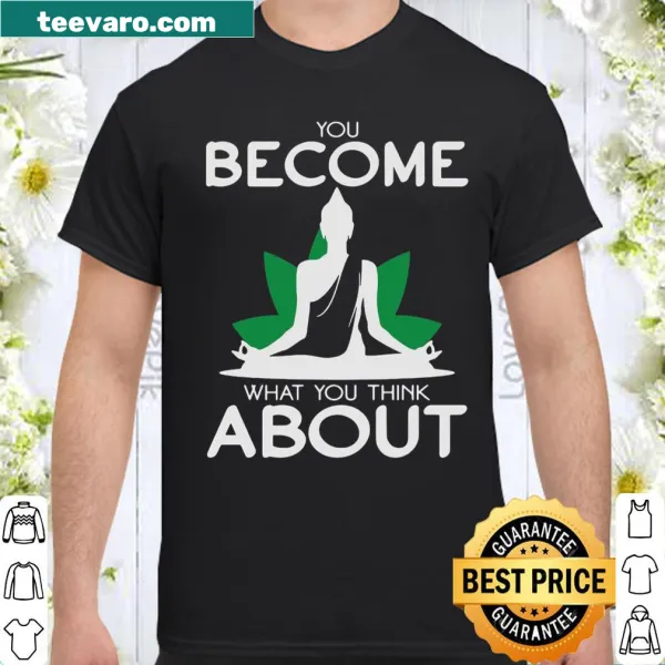 Inspirational yoga shirt with 'You Become What You Think About' text