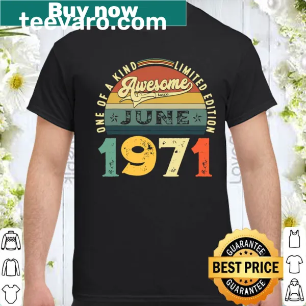 50th birthday shirt for June 1971 birthdays