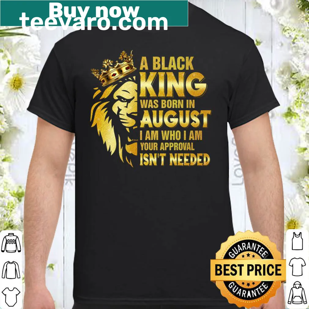 Proud August Lion King birthday shirt