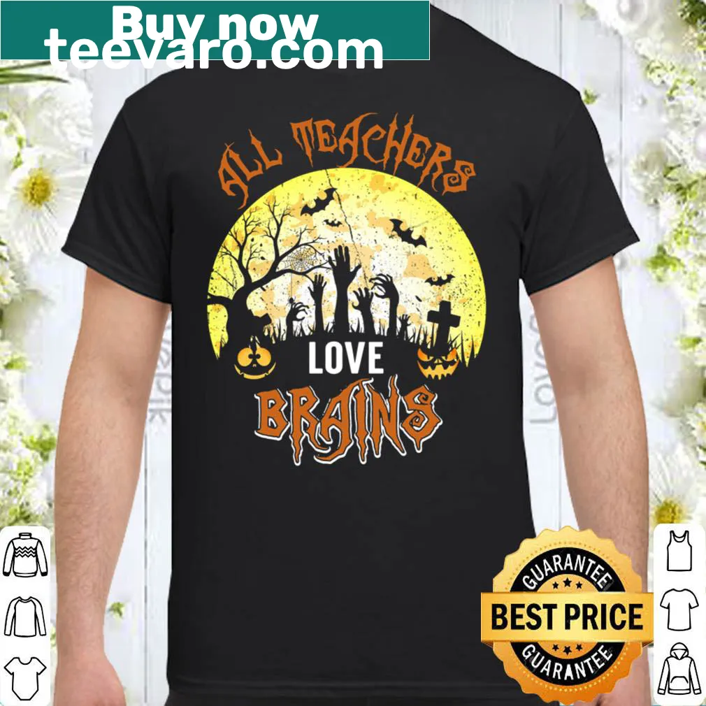 Funny teacher shirt with zombie graphic and 'All Teachers Love Brains' text