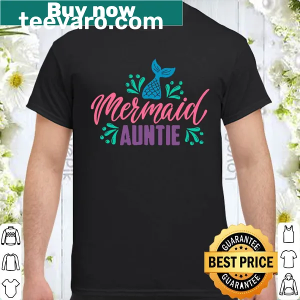 Mermaid-themed shirt celebrating auntie for birthday parties.