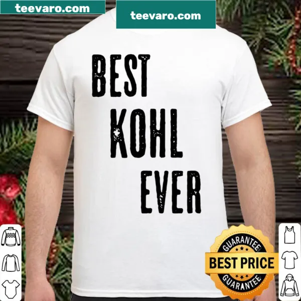 Shirt with 'BEST KOHL EVER' text