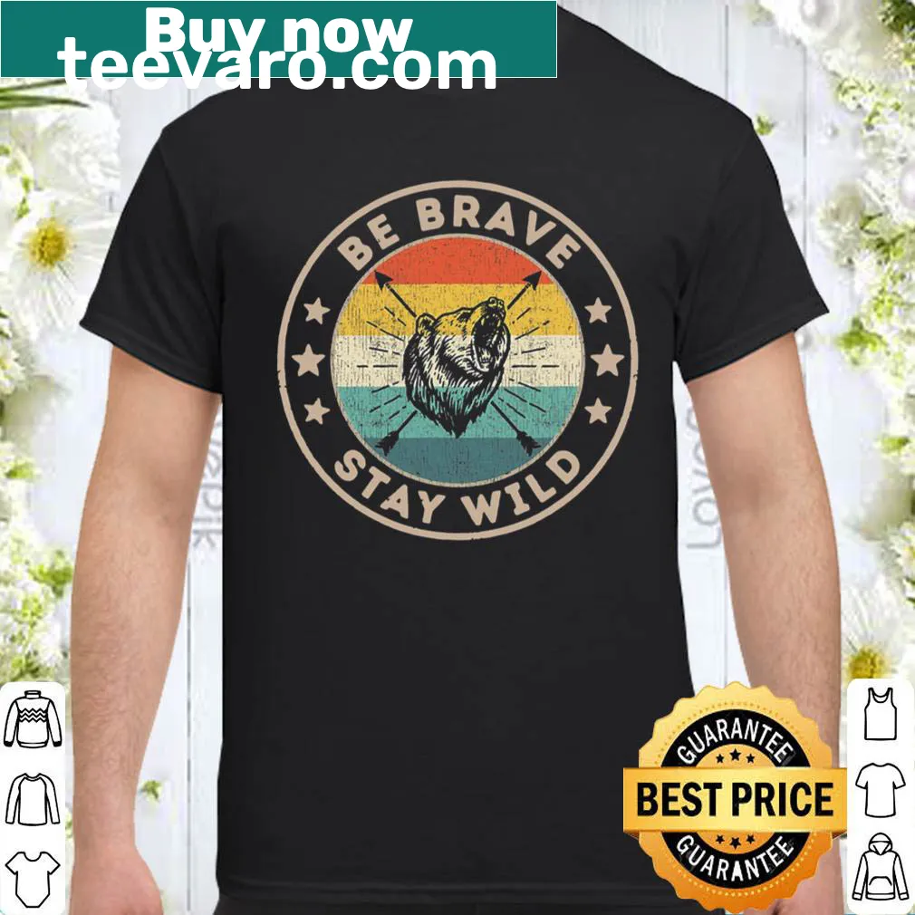 Vintage bear graphic shirt with 'Be Brave Stay Wild' text.