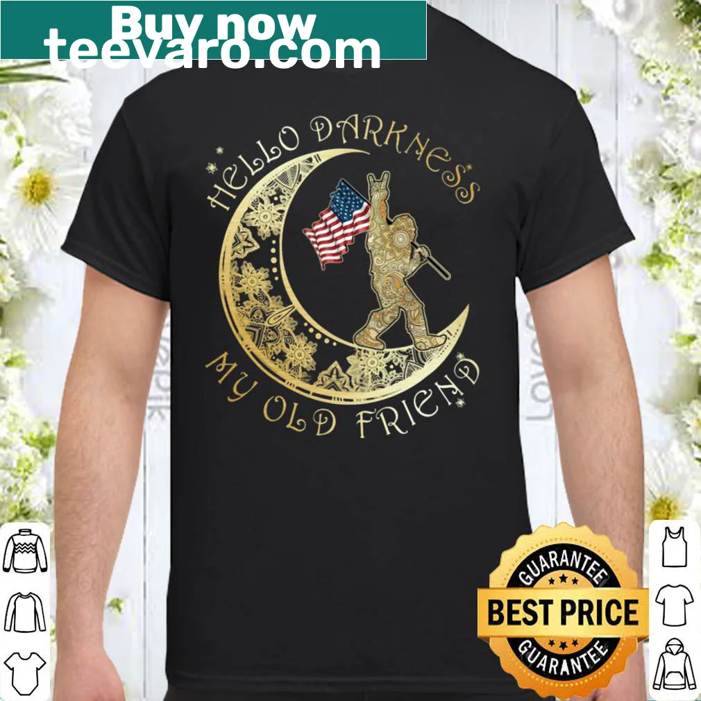 Shirt with the phrase Hello Darkness My Old Friend and Bigfoot design
