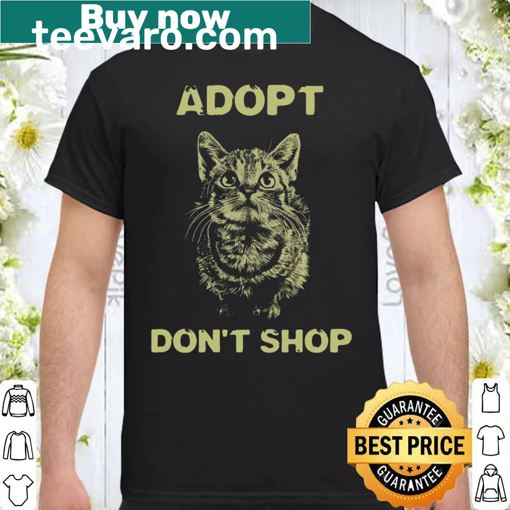 Encouraging shirt with the phrase 'Cat Adopt Don't Shop.'