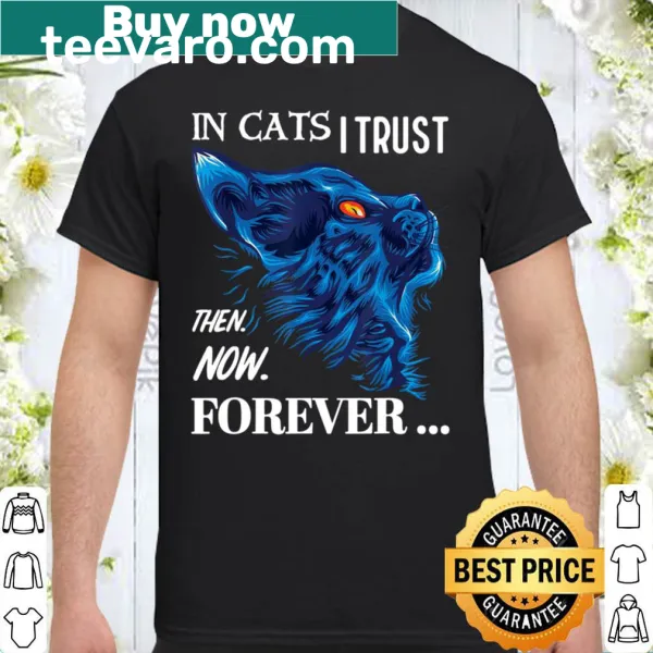 Heartfelt shirt for cat lovers with 'In Cats I Trust' text