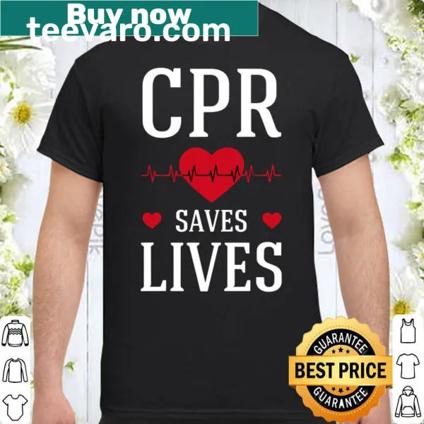 Cpr Saves Lives shirt featuring bold typography for EMT responders