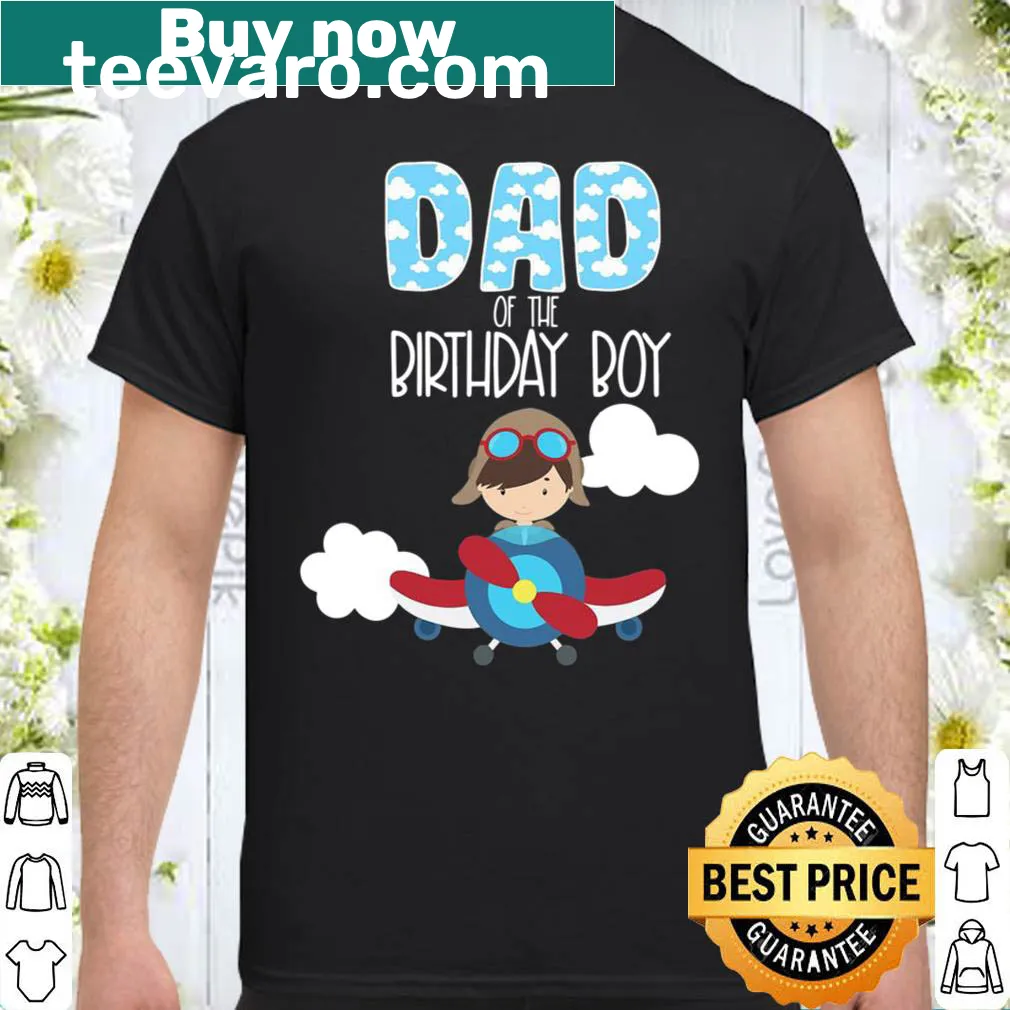 Birthday shirt for Dad featuring airplane and 'Dad Of The Birthday Boy' text