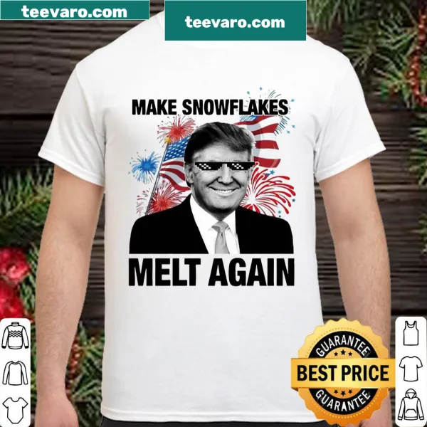 Funny Fourth of July shirt with the phrase 'Make Snowflakes Melt Again'