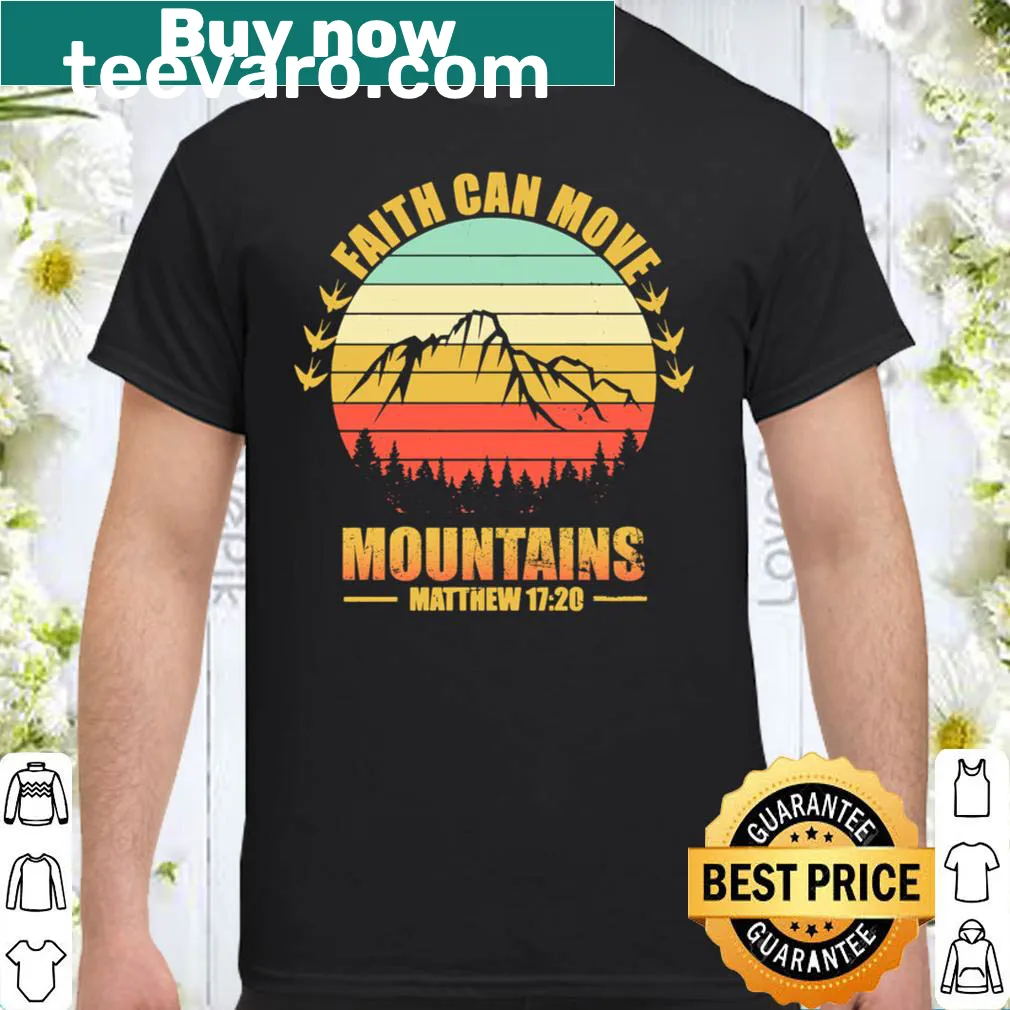 Inspirational shirt featuring the phrase 'Faith Can Move Mountains' in bold typography