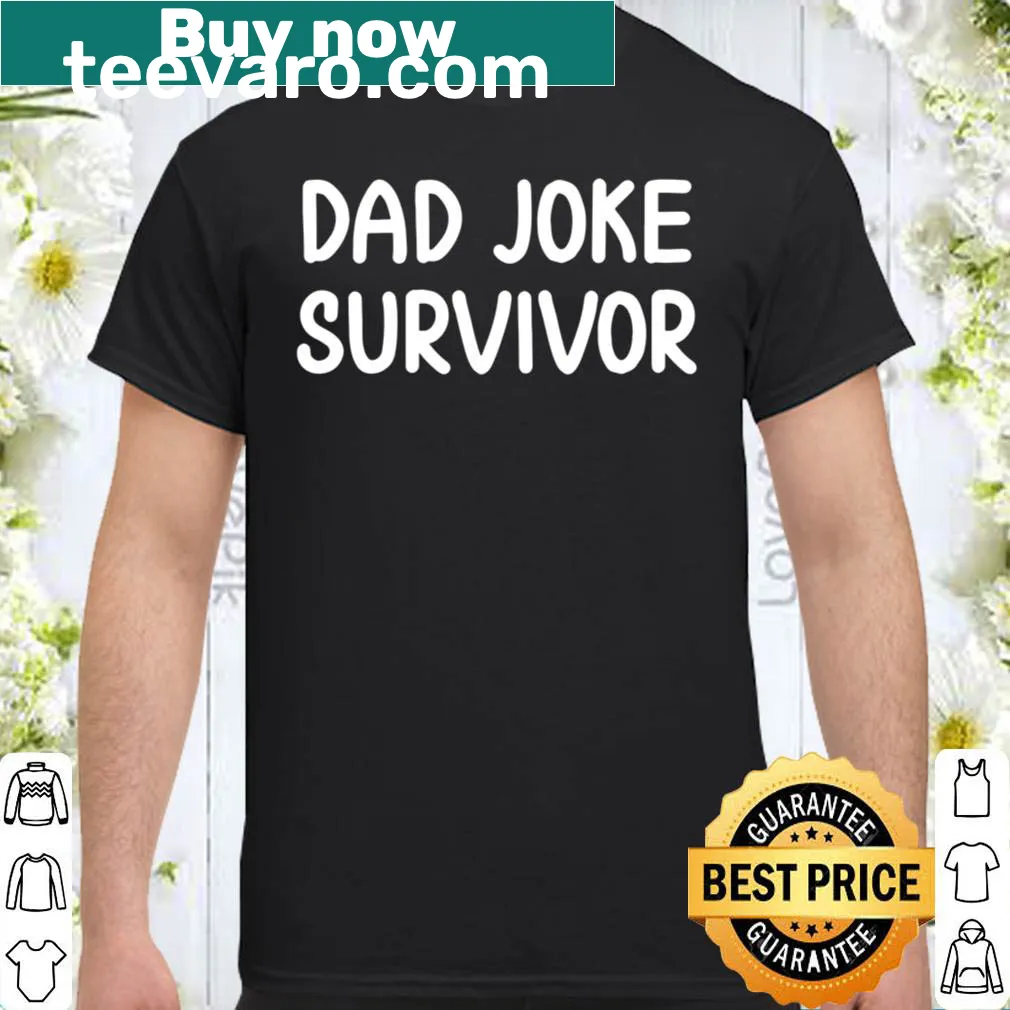 Humorous shirt with 'Dad Joke Survivor' text for dads