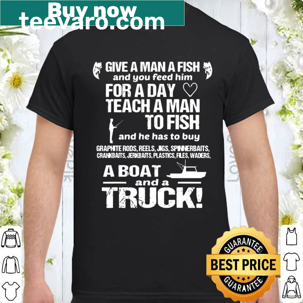 Funny fishing T-shirt with 'Give A Man A Fish' text design