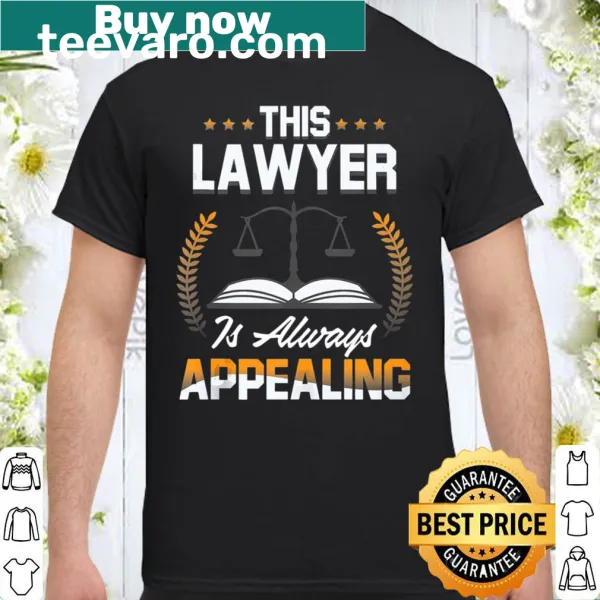 Funny lawyer shirt with a pun on appeal