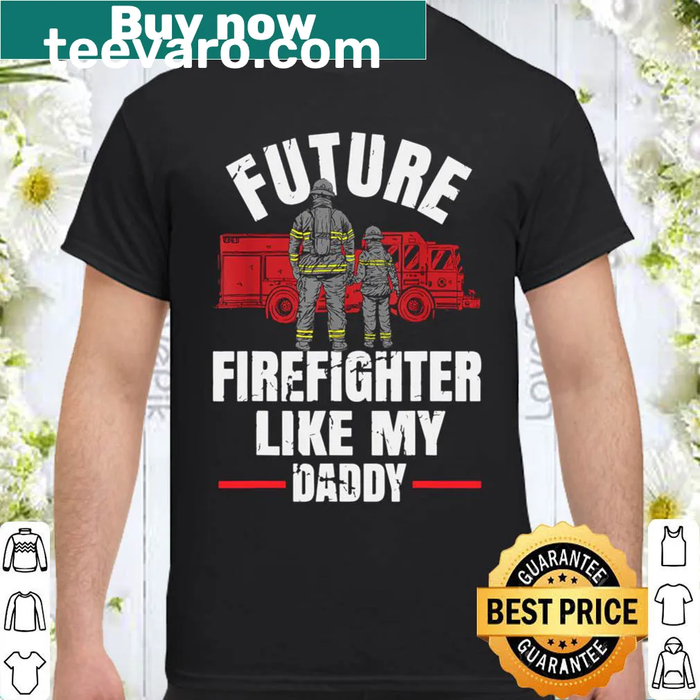 T-shirt for kids with the phrase about being a future firefighter like dad.