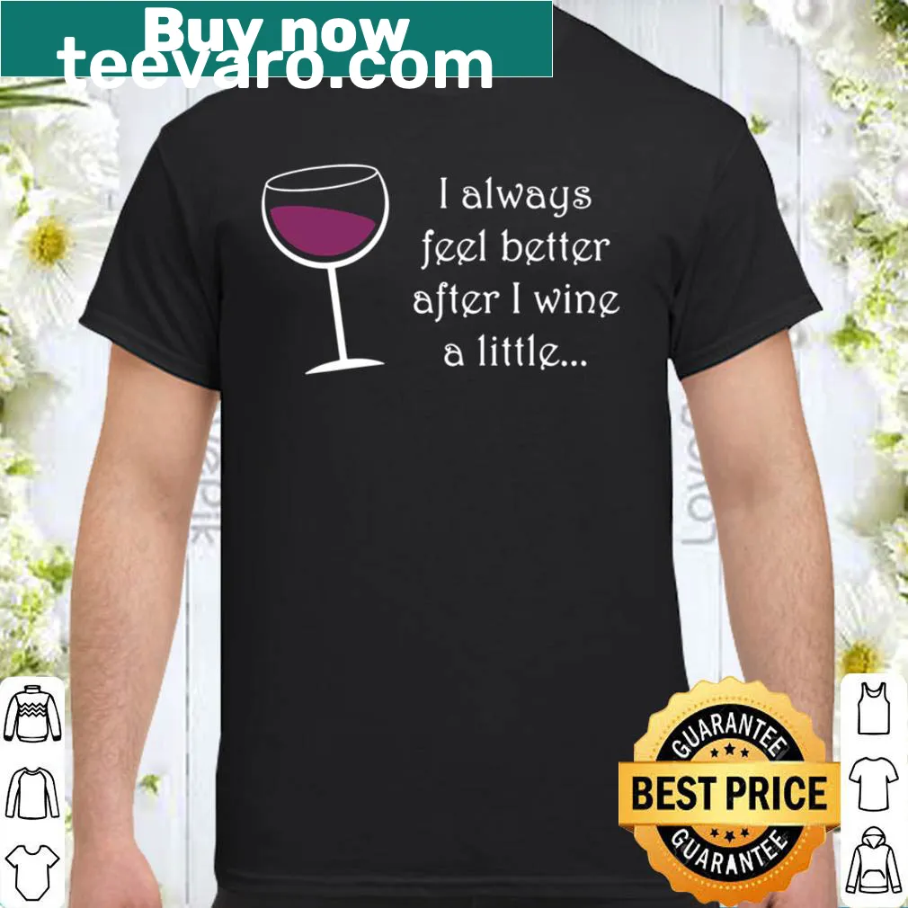 Funny wine-themed shirt with humorous saying