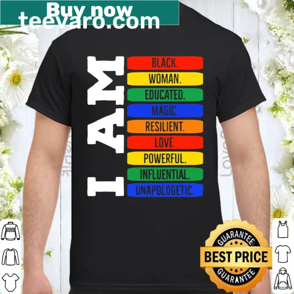Bold text design of I Am Black Woman shirt.