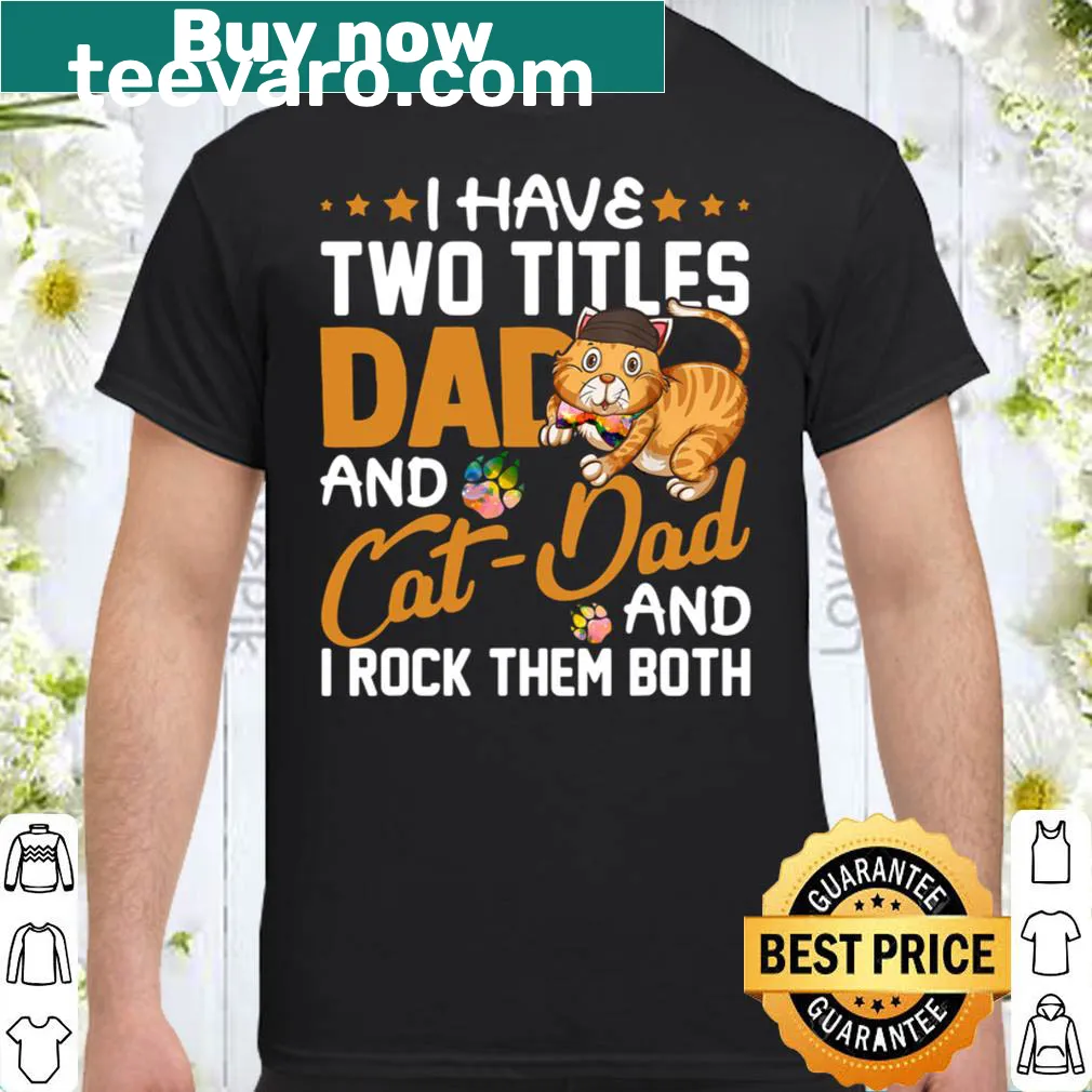 Funny dad and cat dad title t-shirt with humorous typography