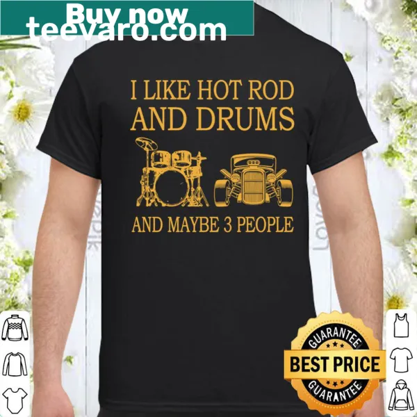 Funny text graphic shirt about hot rods and drums