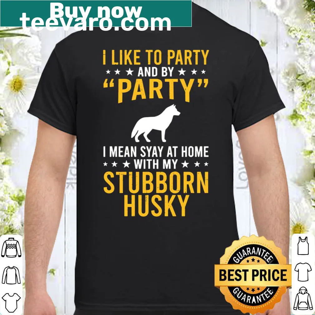 Funny shirt for dog lovers and husky owners