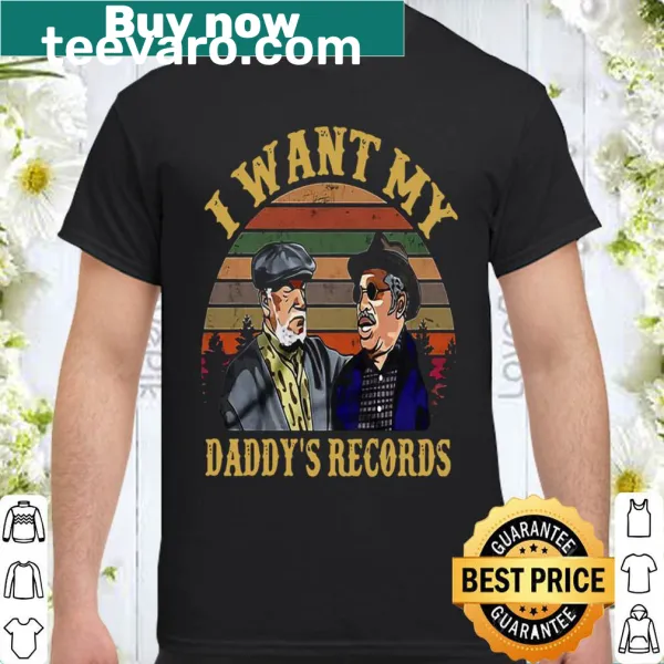 Typography shirt with the phrase I Want My Daddy's Records