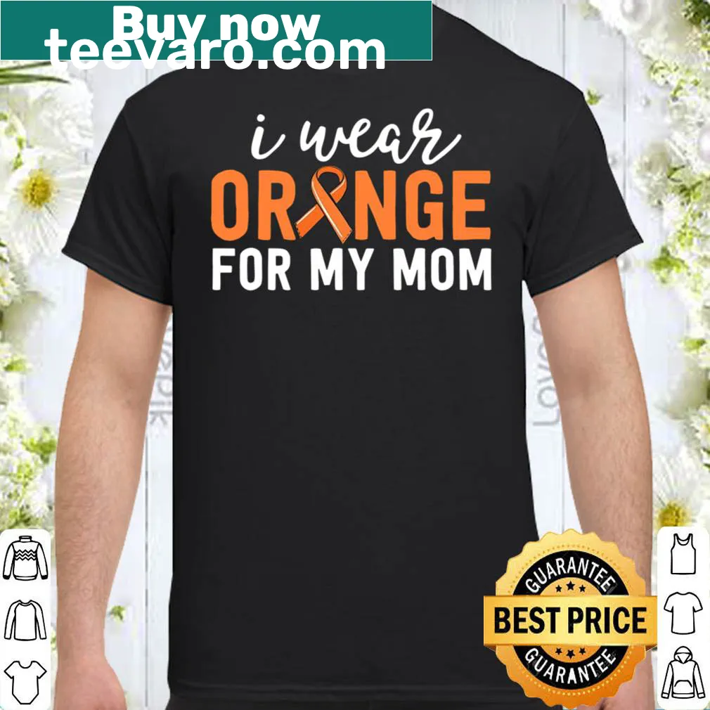 Orange leukemia awareness shirt for moms with supportive text