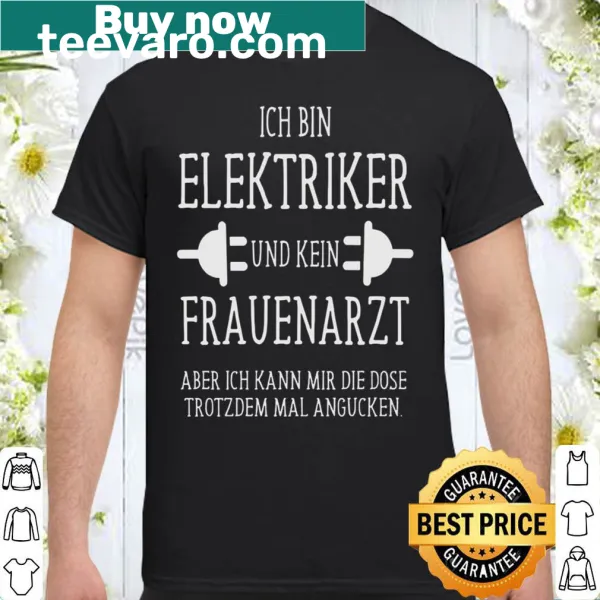 Humorous electrician shirt with German text