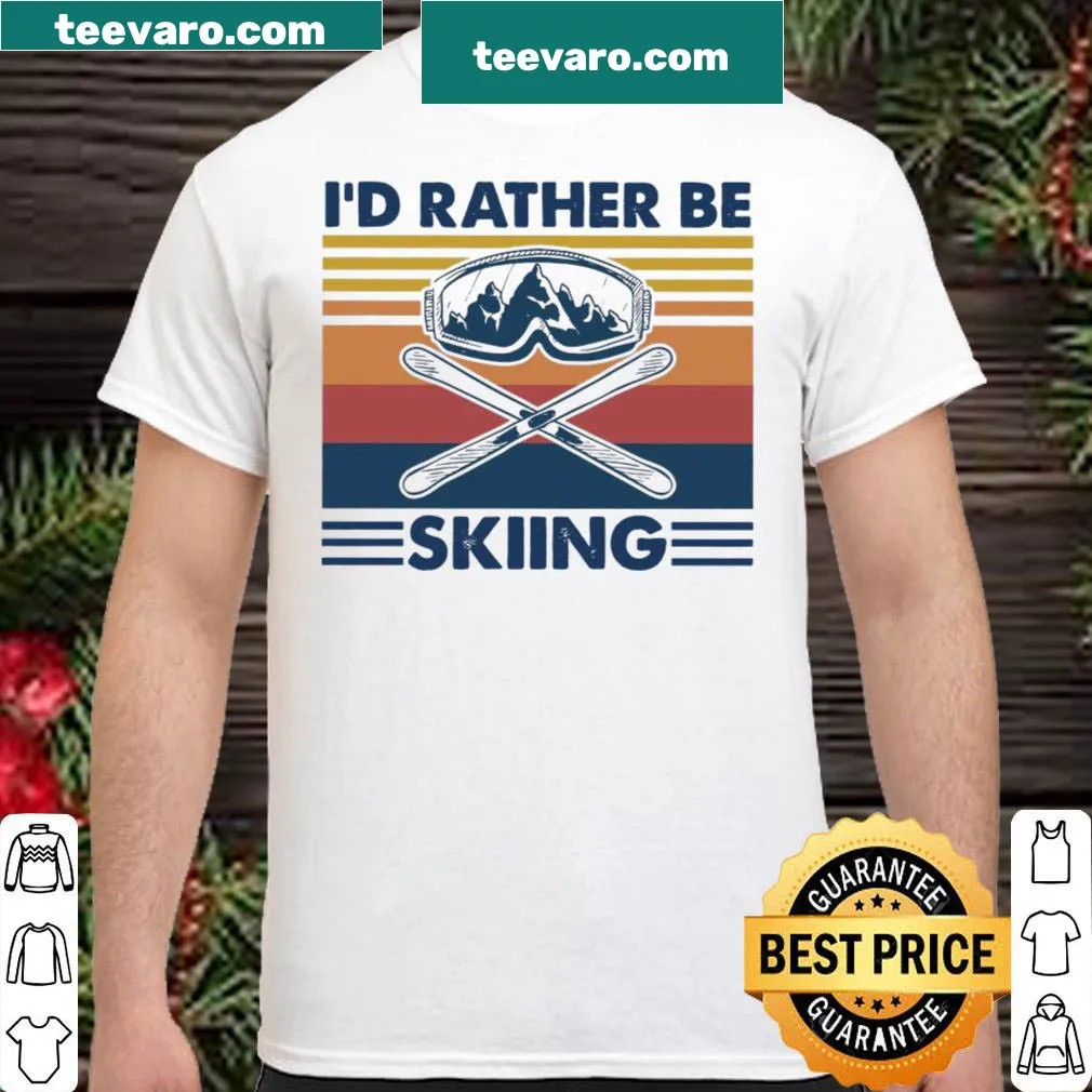 Playful shirt with the phrase I'd rather be skiing