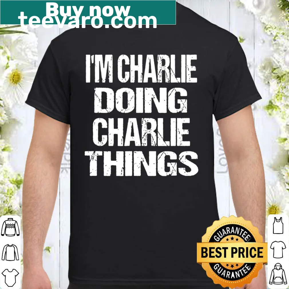 Personalized shirt featuring the name Charlie and playful text