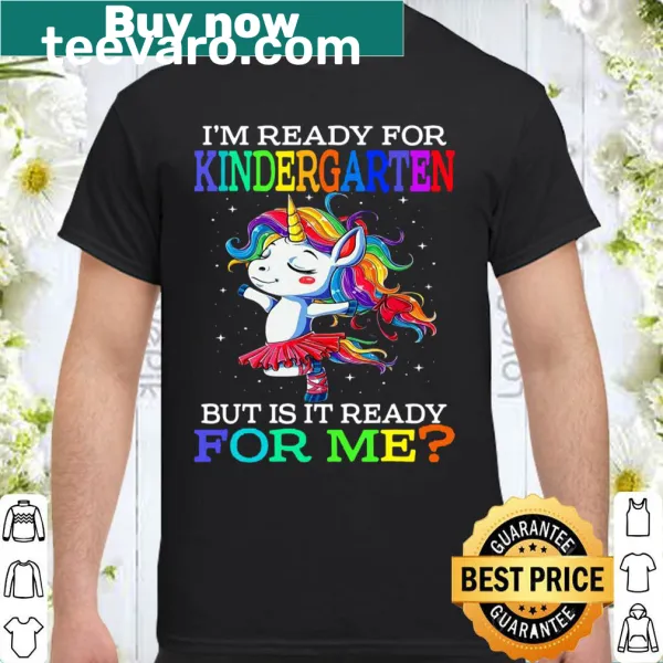 Shirt with a unicorn and the phrase I'm Ready For Kindergarten