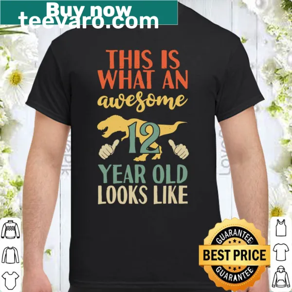 Funny shirt with T-Rex and text for awesome 12-year-olds.