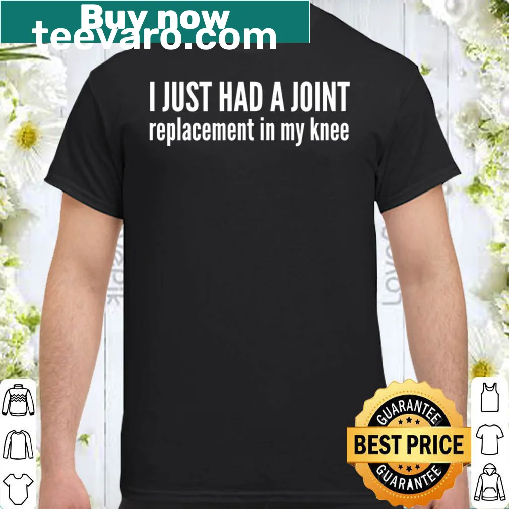 Humorous knee replacement t-shirt with a clever saying