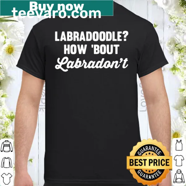 Funny Labradoodle-themed T-shirt with playful text