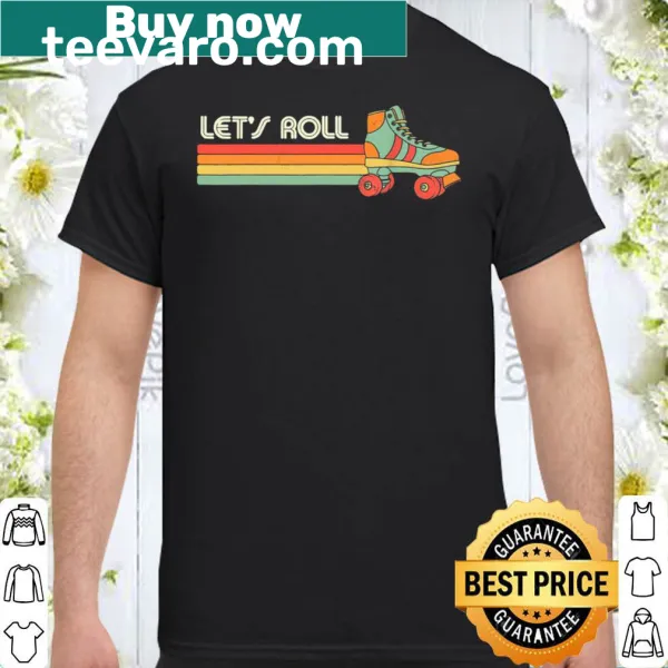 Retro roller skating shirt saying Let's Roll